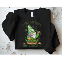 I Like Big Buds And I Cannot Lie Marijuana Cannabis Weed 420 Sweatshirt