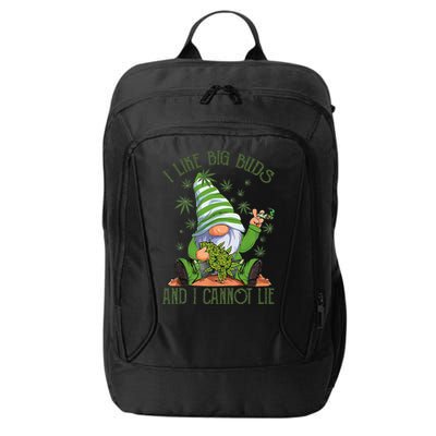 I Like Big Buds And I Cannot Lie Marijuana Cannabis Weed 420 City Backpack