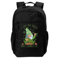 I Like Big Buds And I Cannot Lie Marijuana Cannabis Weed 420 Backpack