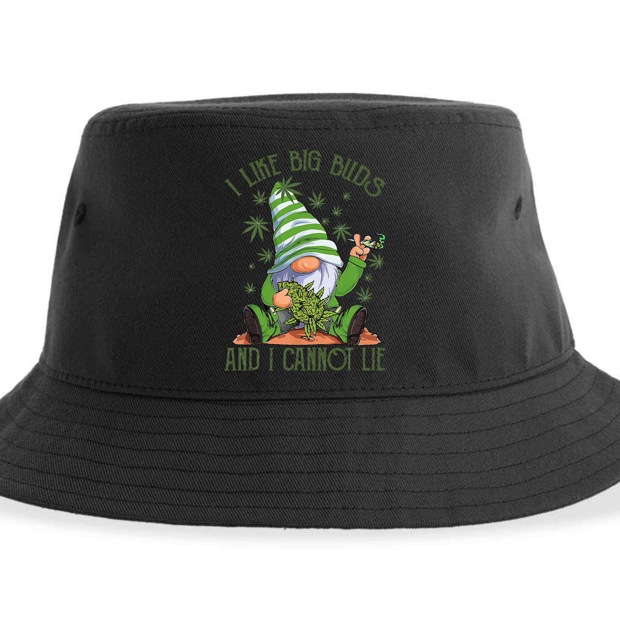 I Like Big Buds And I Cannot Lie Marijuana Cannabis Weed 420 Sustainable Bucket Hat