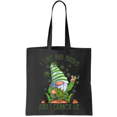 I Like Big Buds And I Cannot Lie Marijuana Cannabis Weed 420 Bag