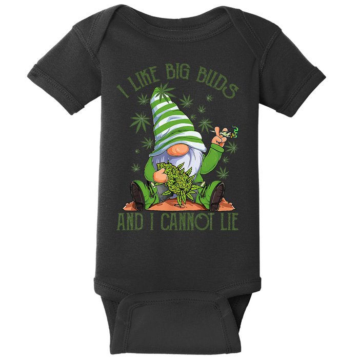 I Like Big Buds And I Cannot Lie Marijuana Cannabis Weed 420 Baby Bodysuit