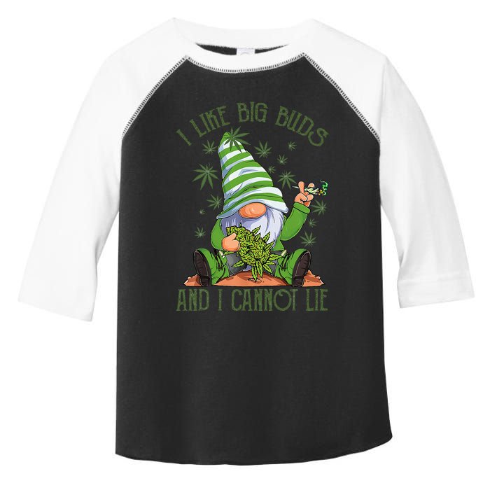 I Like Big Buds And I Cannot Lie Marijuana Cannabis Weed 420 Toddler Fine Jersey T-Shirt