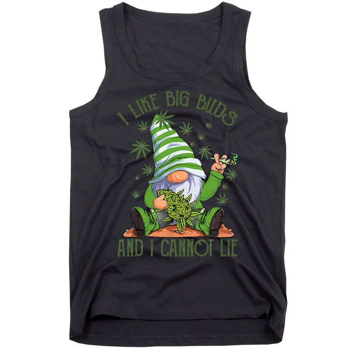 I Like Big Buds And I Cannot Lie Marijuana Cannabis Weed 420 Tank Top