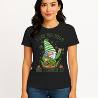 I Like Big Buds And I Cannot Lie Marijuana Cannabis Weed 420 Womens T-Shirt
