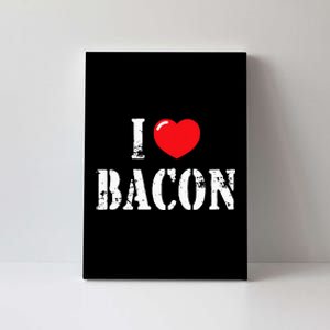 I Love Bacon For Bacon Lover Canvas