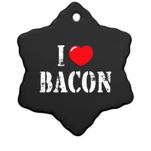 I Love Bacon For Bacon Lover Ceramic Star Ornament