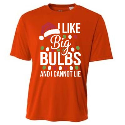 I Like Big Bulbs And I Cannot Lie Funny Christmas Lights Gift Cooling Performance Crew T-Shirt