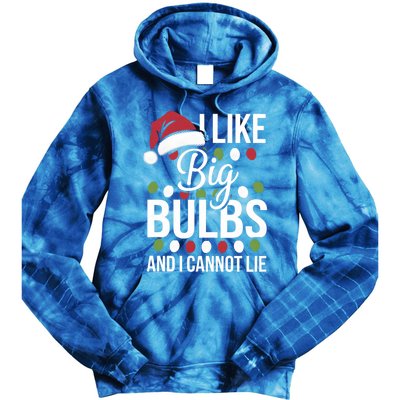 I Like Big Bulbs And I Cannot Lie Funny Christmas Lights Gift Tie Dye Hoodie