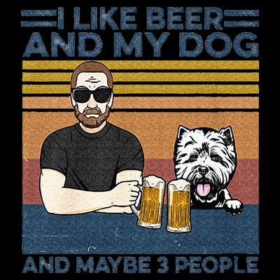 I Like Beer My Dog And Maybe 3 People Funny Dog Lovers Gift T-Shirt