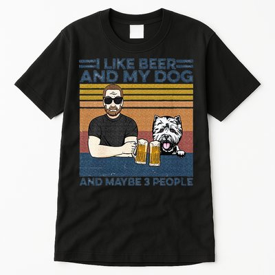 I Like Beer My Dog And Maybe 3 People Funny Dog Lovers Gift Tall T-Shirt