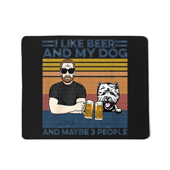 I Like Beer My Dog And Maybe 3 People Funny Dog Lovers Gift Mousepad