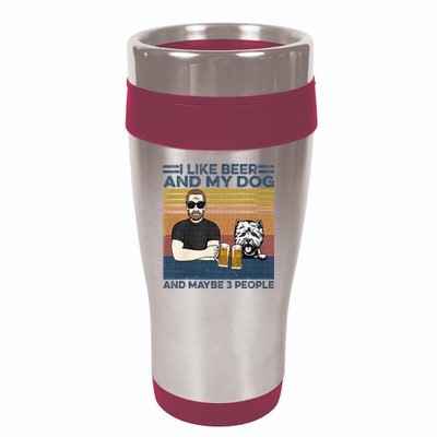 I Like Beer My Dog And Maybe 3 People Funny Dog Lovers Gift 16oz Travel Tumbler