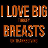 I Love Big Turkey Breasts On Thanksgiving Impact Tech Backpack