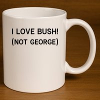 I Love Bush Not George 11oz C Handle Ceramic Mug