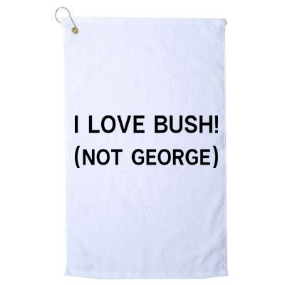 I Love Bush Not George Golf Towel