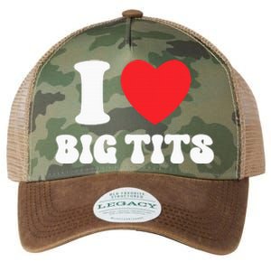 I Love Big Tits Funny Titties Boobs Lesbian Bachelor Party Legacy Tie Dye Trucker Hat