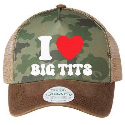 I Love Big Tits Funny Titties Boobs Lesbian Bachelor Party Legacy Tie Dye Trucker Hat