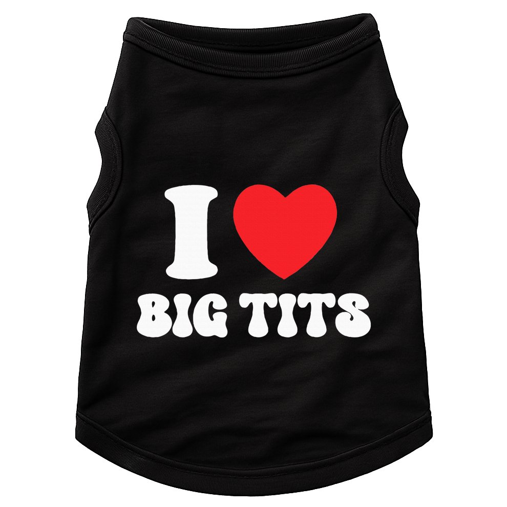 I Love Big Tits Funny Titties Boobs Lesbian Bachelor Party Doggie Tank