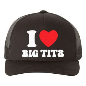 I Love Big Tits Funny Titties Boobs Lesbian Bachelor Party Yupoong Adult 5-Panel Trucker Hat