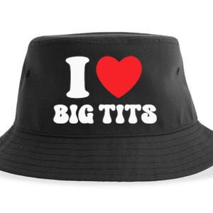 I Love Big Tits Funny Titties Boobs Lesbian Bachelor Party Sustainable Bucket Hat