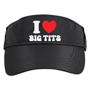 I Love Big Tits Funny Titties Boobs Lesbian Bachelor Party Adult Drive Performance Visor