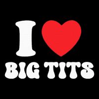 I Love Big Tits Funny Titties Boobs Lesbian Bachelor Party Women's Crop Top Tee