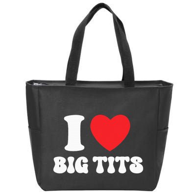 I Love Big Tits Funny Titties Boobs Lesbian Bachelor Party Zip Tote Bag