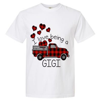 I Love Being Gigi Red Plaid Truck Hearts Valentine's Day Garment-Dyed Heavyweight T-Shirt