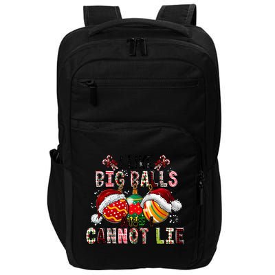 I Like Big Balls And Cannot Lie Funny Christmas Funny Gift Impact Tech Backpack