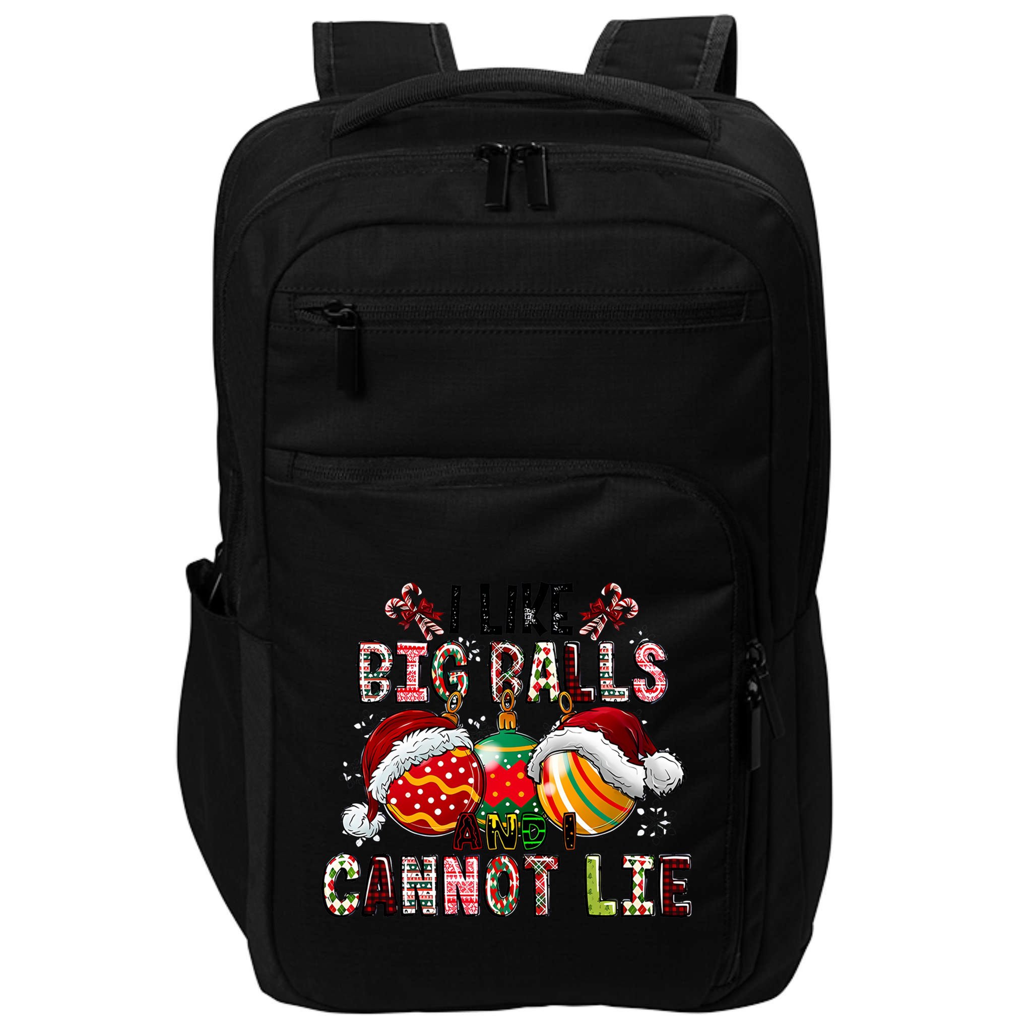 I Like Big Balls And Cannot Lie Funny Christmas Funny Gift Impact Tech Backpack