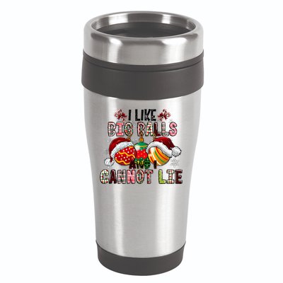 I Like Big Balls And Cannot Lie Funny Christmas Funny Gift 16oz Travel Tumbler