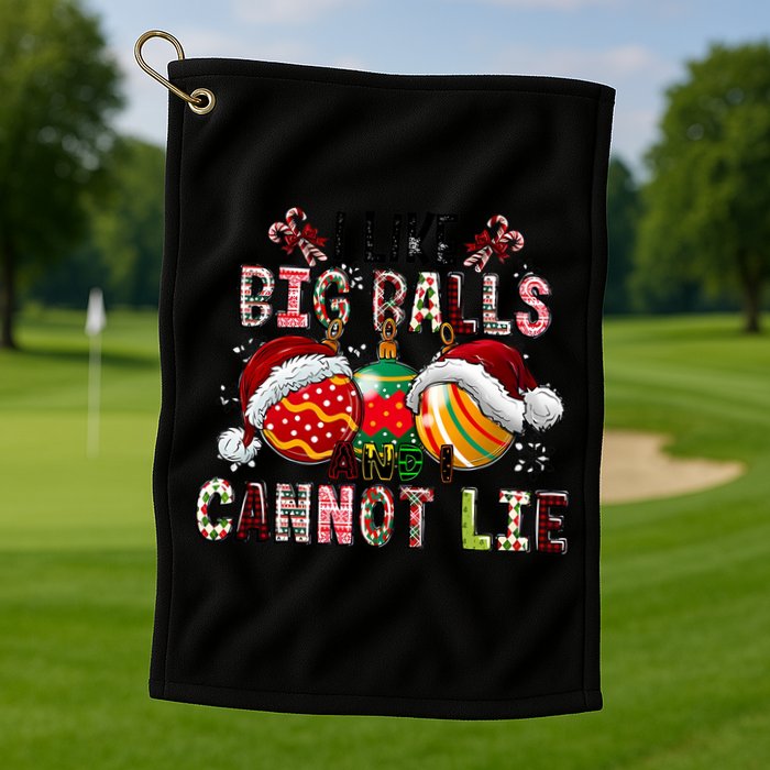 I Like Big Balls And Cannot Lie Funny Christmas Funny Gift Golf Towel