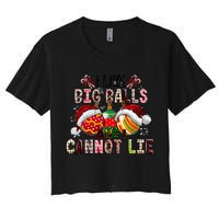 I Like Big Balls And Cannot Lie Funny Christmas Funny Gift Crop Top