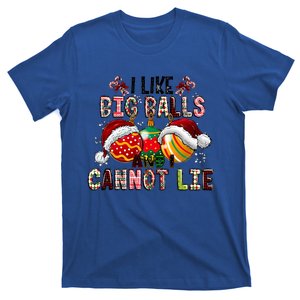 I Like Big Balls And Cannot Lie Funny Christmas Funny Gift T-Shirt