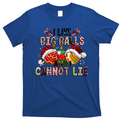I Like Big Balls And Cannot Lie Funny Christmas Funny Gift T-Shirt