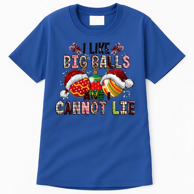 I Like Big Balls And Cannot Lie Funny Christmas Funny Gift Tall T-Shirt