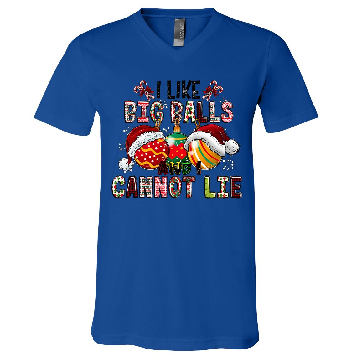 I Like Big Balls And Cannot Lie Funny Christmas Funny Gift V-Neck T-Shirt