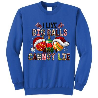 I Like Big Balls And Cannot Lie Funny Christmas Funny Gift Tall Sweatshirt