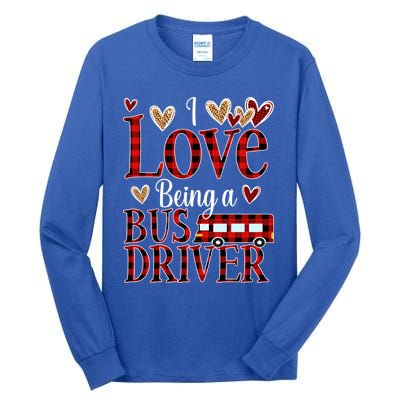 I Love Being A School Bus Driver Valentines Day Buffalo Gift Tall Long Sleeve T-Shirt