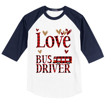 I Love Being A School Bus Driver Valentines Day Buffalo Gift Baseball Sleeve Shirt