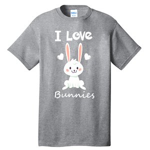 I Love Bunnies Rabbit Animal Tall T-Shirt