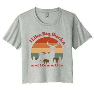 I Like Big Bucks And I Cannot Lie Deer Hunter Gift Women's Crop Top Tee