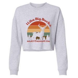 I Like Big Bucks And I Cannot Lie Deer Hunter Gift Cropped Pullover Crew