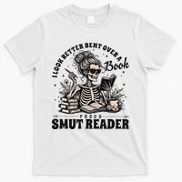 I Look Better Bent Over A Book Smut Reader T-Shirt