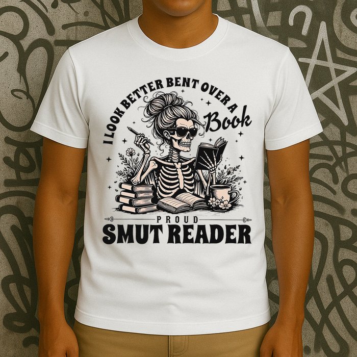 I Look Better Bent Over A Book Smut Reader T-Shirt