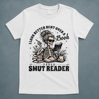 I Look Better Bent Over A Book Smut Reader T-Shirt