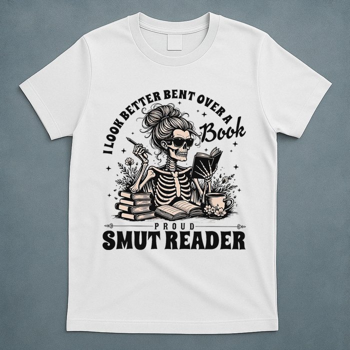 I Look Better Bent Over A Book Smut Reader T-Shirt
