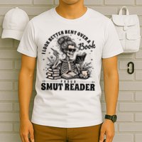 I Look Better Bent Over A Book Smut Reader T-Shirt
