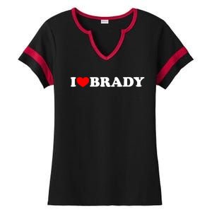 I Love Brady Funny Name Valentine's Day Ladies Halftime Notch Neck Tee